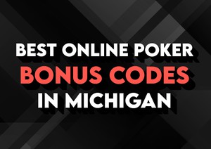 Best bonus codes in Michigan online poker