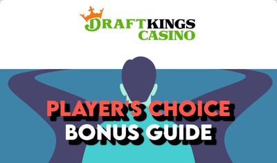 DraftKings Casino "Players Choice" Welcome Bonus 2024 -- How to Choose
