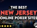 Best Real Money Online Poker Sites in New Jersey