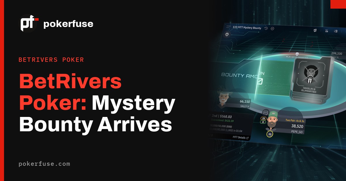BetRivers Poker Adds Mystery Bounty Tournaments as Operator Celebrates Second Anniversary