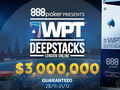 888Poker WPT DeepStacks Series Returns with Bigger Buy-ins and Guarantees