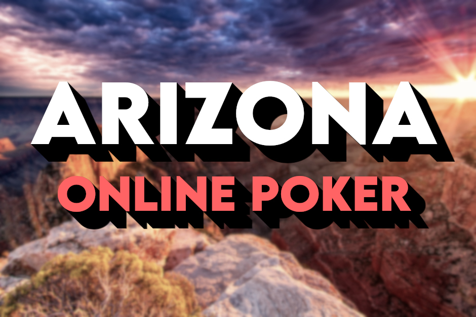 Arizona Online Poker: The Complete Guide