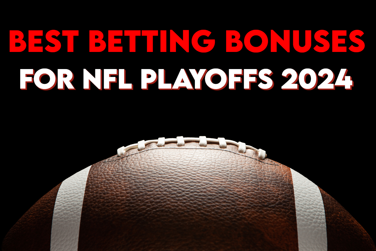 Best Betting Bonuses for the NFL Playoffs 2024 Pokerfuse