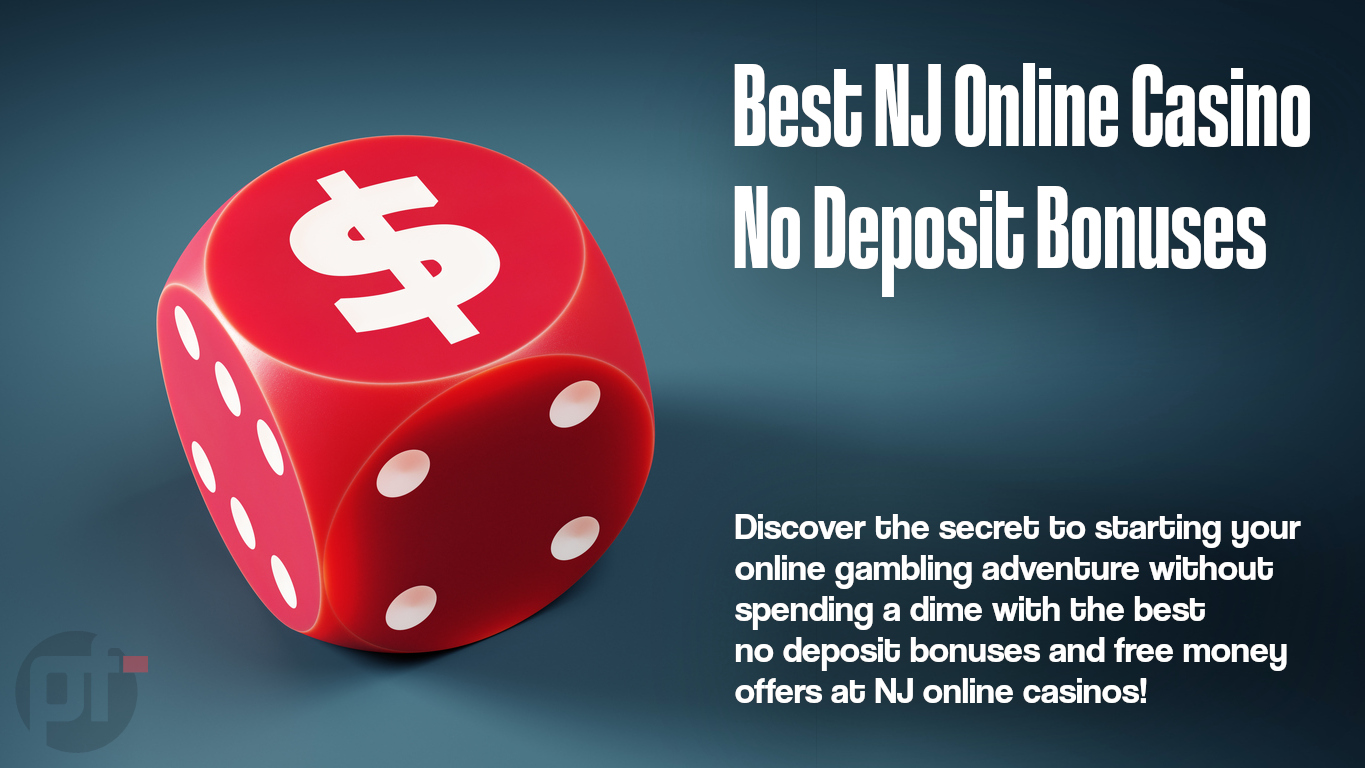 NJ Online Casino No Deposit Bonus - December, 2023