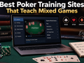 Best Poker Training Sites That Teach Mixed Games