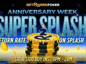BetRivers Poker Goes Big on Splash Pots for the Anniversary Week