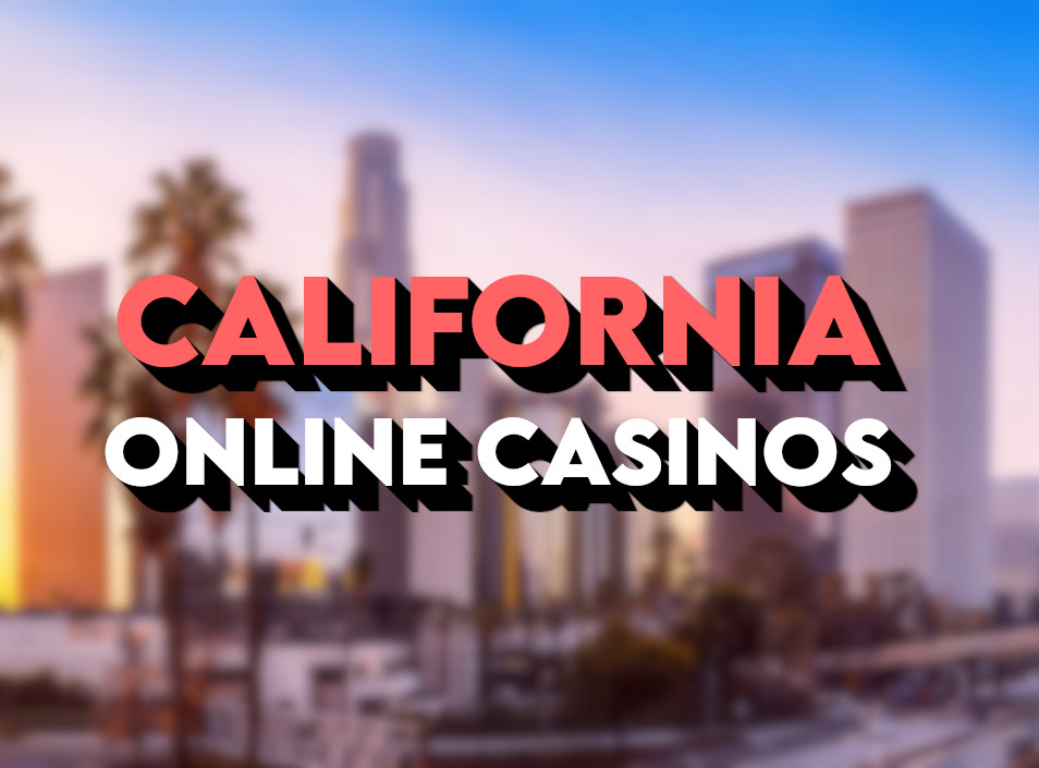 California Online Casinos: The Complete Guide