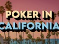 Poker in California: A Player's Guide