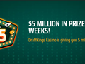 $4 Million Still Up for Grabs in DraftKings Casino 5 for 5 Promo