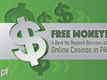 Free Money! 4 Best No Deposit Bonuses at Online Casinos in PA