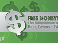 Free Money! Best No Deposit Bonuses at Online Casinos in PA