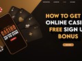 How to Get an Online Casino Free Signup Bonus in 2023