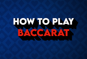 How to Play Baccarat: Rules, Gameplay, and Strategy