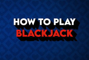 How to Play Blackjack: Basic Rules, House Edge, and Strategy