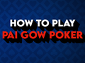 How to Play Pai Gow Poker: Rules, Strategy & More