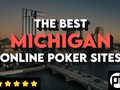 Best Michigan Online Poker Sites
