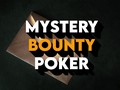 Mystery Bounty Poker: The Ultimate Guide