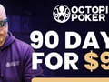 90 Days for $90 - Octopi Poker Welcomes New User with Exclusive Offer