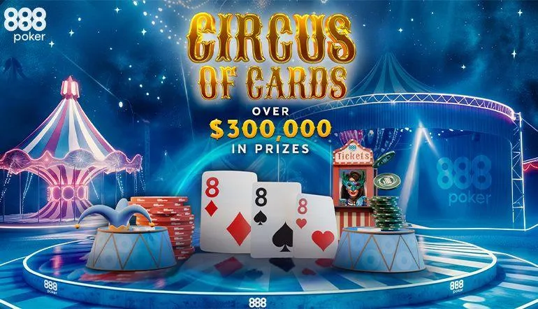 Big Top Prizes on Offer from 888poker's Circus of Cards