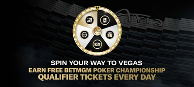 Promo image for BetMGM Poker US's spin the wheel promo. "Spin your way to Vegas. Earn free betmgm poker championship qualifier tickets every day" and a picture of the gold, black, and white wheel you spin to win prizes.