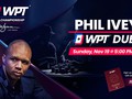 ClubWPT Duel: Play Phil Ivey Heads Up for a WPT World Championship Seat!