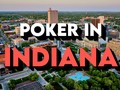 Poker in Indiana: The Complete Guide