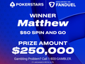 PokerStars on FanDuel Player Wins a $250k Spin-and-Go Jackpot - Million Dollar Prize Still in Play