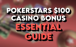 PokerStars Casino $150+ Bonus Player Guide: How to Get the Best Value