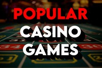 Popular Casino Games