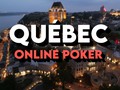 Québec Online Poker: The Complete Guide