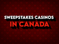 Best Sweepstakes Casinos in Canada for Real Money