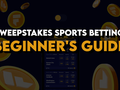 Sweepstakes Sports Betting Guide