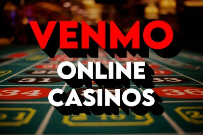 Venmo Online Casinos