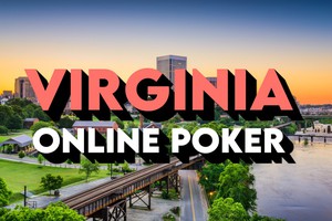 Virginia Online Poker Guide