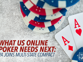 What US Online Poker Needs Next: PA Joins Multi-State Compact