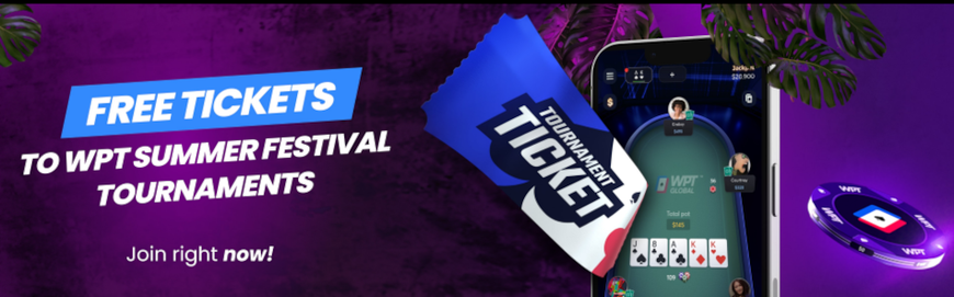 Get Free Tickets to WPT Global's Summer Festival. Here's How.