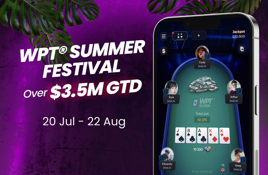 WPT Global Summer Festival: Schedule Deep Dive to Find Best Value