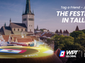 WPT Global is Giving Away a Package to "The Festival in Tallinn"