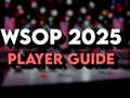 WSOP 2025 Player Guide