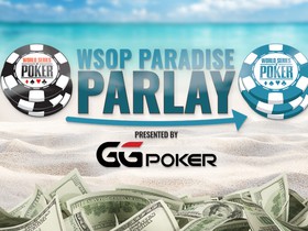 Huge Value Alert: WSOP 's Last-Minute Game-Changing Paradise Parlay Bonanza