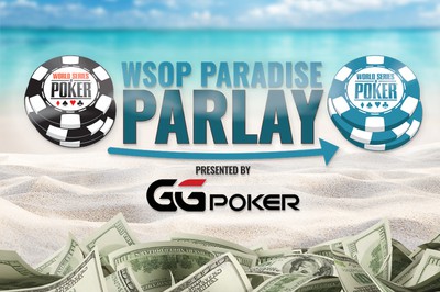 Huge Value Alert: WSOP 's Last-Minute Game-Changing Paradise Parlay Bonanza