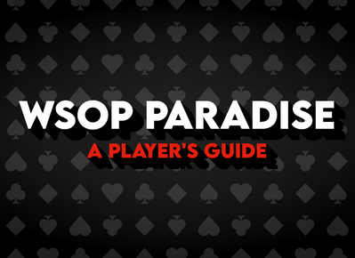 WSOP Paradise Player Guide