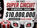 The First-Ever WSOP Super Circuit Montreal Brings Over $14M in Guarantees