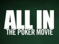 All In: The Poker Movie, Coming Feb 2012